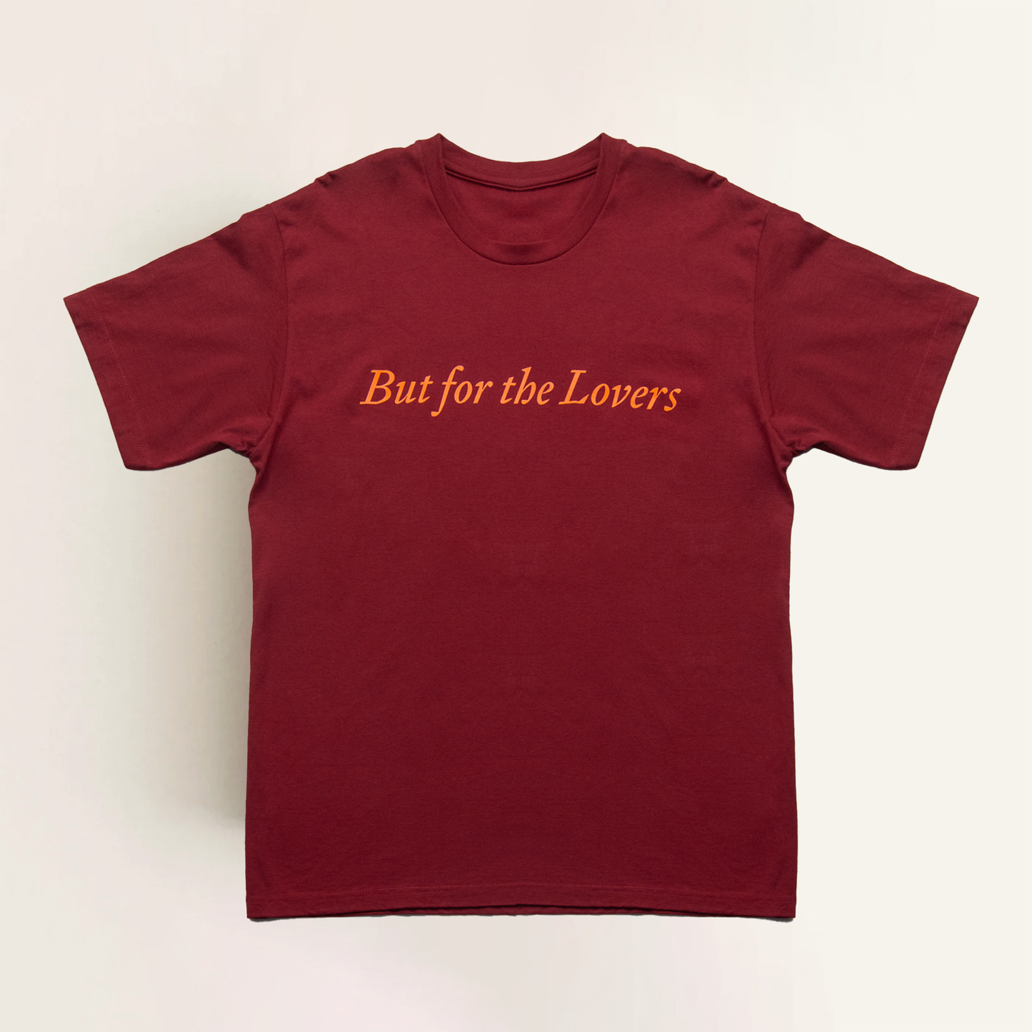 But for the Lovers T-Shirt