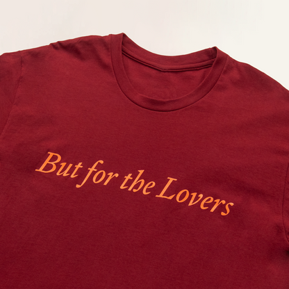 But for the Lovers T-Shirt